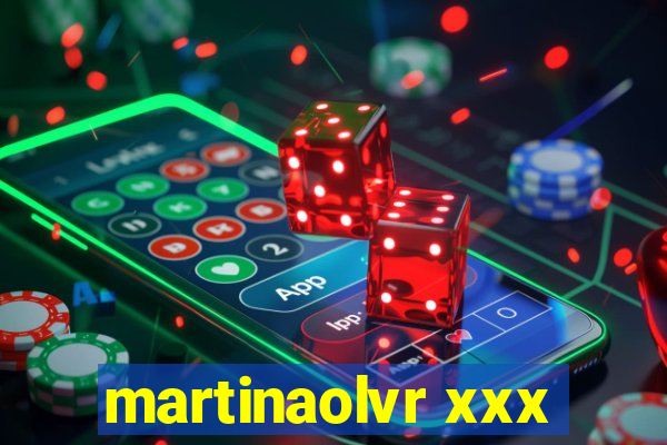 martinaolvr xxx